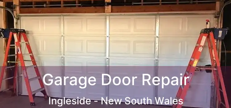 Garage Door Repair Ingleside - New South Wales
