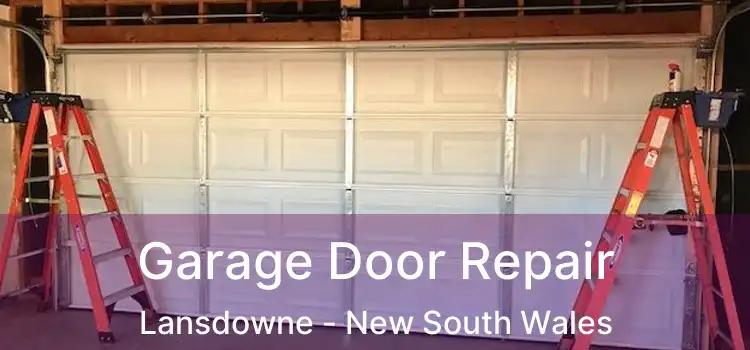 Garage Door Repair Lansdowne - New South Wales