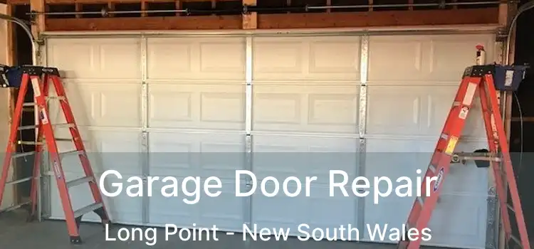 Garage Door Repair Long Point - New South Wales