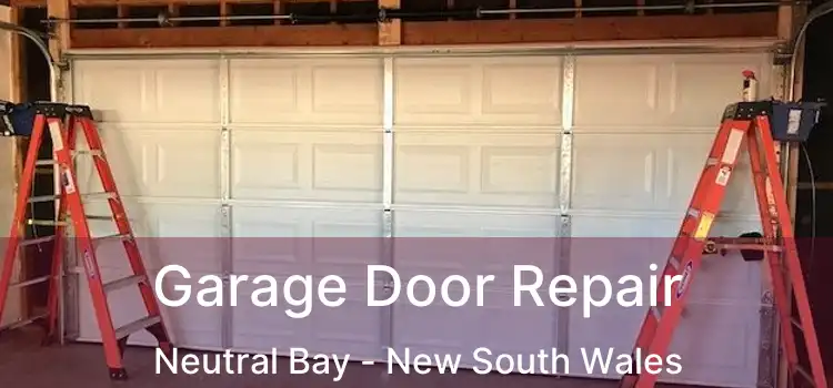 Garage Door Repair Neutral Bay - New South Wales