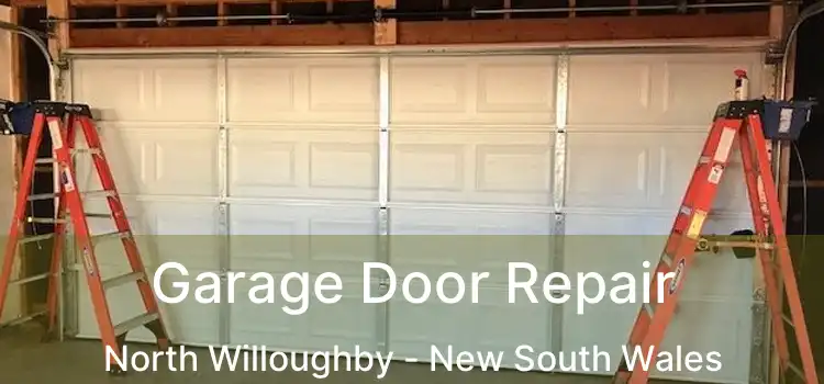 Garage Door Repair North Willoughby - New South Wales