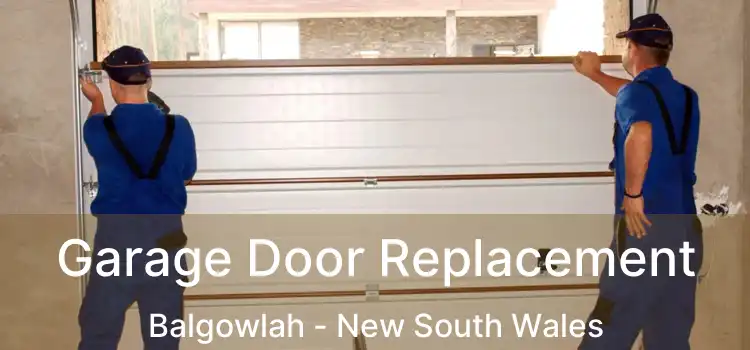 Garage Door Replacement Balgowlah - New South Wales