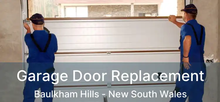 Garage Door Replacement Baulkham Hills - New South Wales