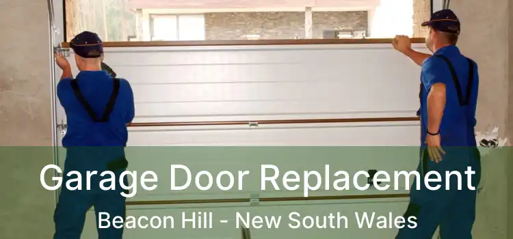 Garage Door Replacement Beacon Hill - New South Wales