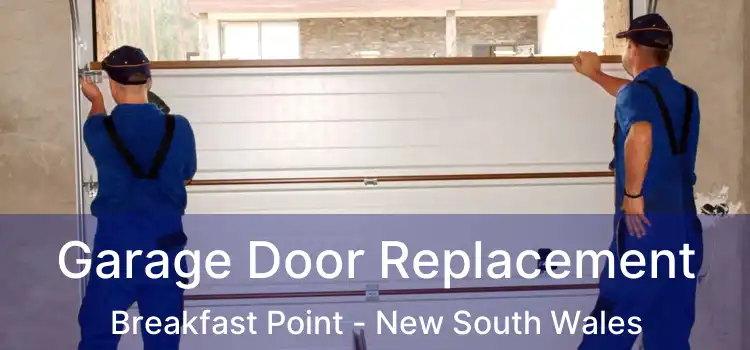Garage Door Replacement Breakfast Point - New South Wales