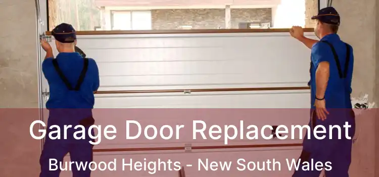 Garage Door Replacement Burwood Heights - New South Wales