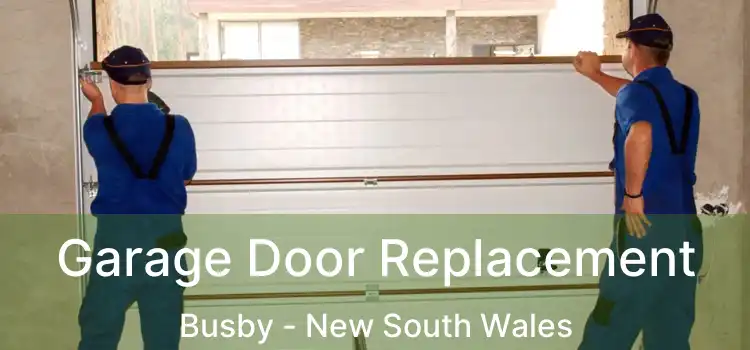 Garage Door Replacement Busby - New South Wales