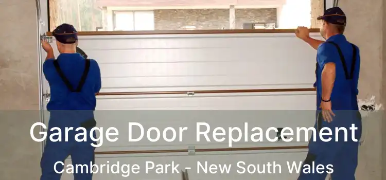 Garage Door Replacement Cambridge Park - New South Wales