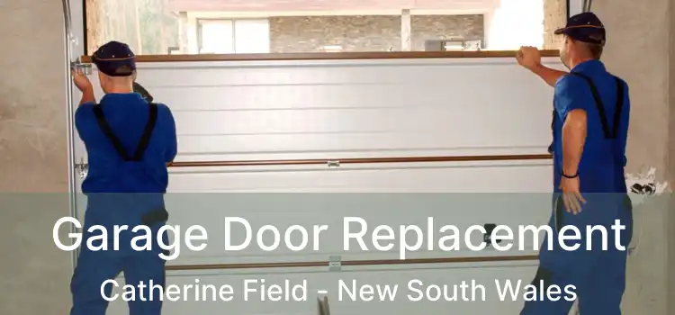 Garage Door Replacement Catherine Field - New South Wales