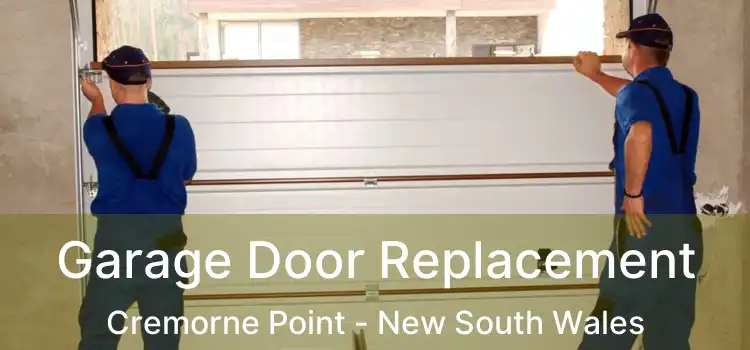 Garage Door Replacement Cremorne Point - New South Wales