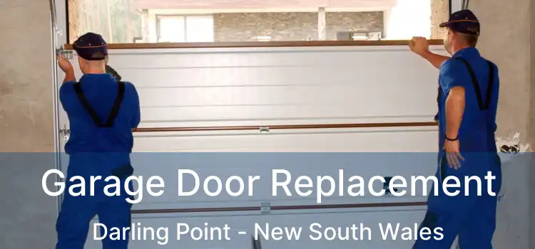 Garage Door Replacement Darling Point - New South Wales