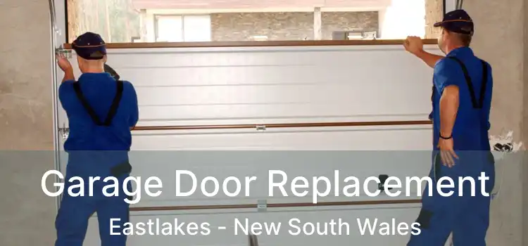Garage Door Replacement Eastlakes - New South Wales