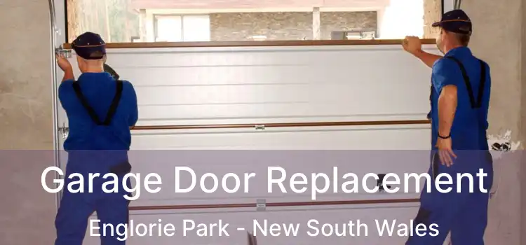 Garage Door Replacement Englorie Park - New South Wales