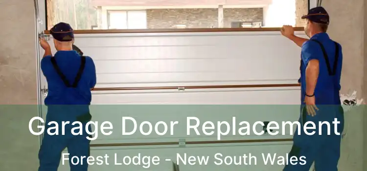 Garage Door Replacement Forest Lodge - New South Wales