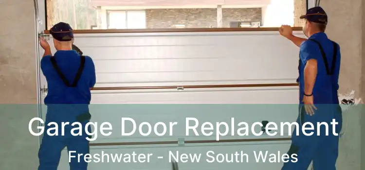 Garage Door Replacement Freshwater - New South Wales