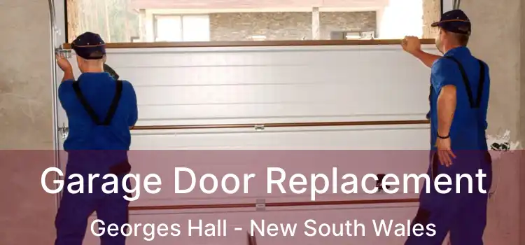 Garage Door Replacement Georges Hall - New South Wales