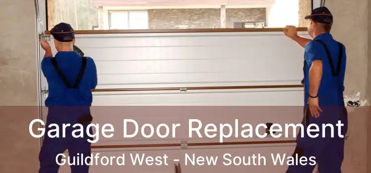 Garage Door Replacement Guildford West - New South Wales