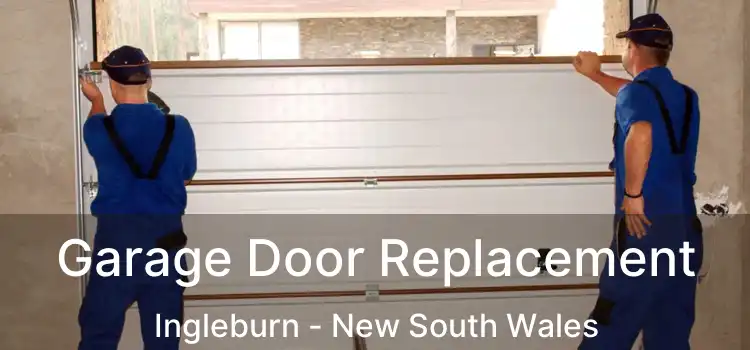 Garage Door Replacement Ingleburn - New South Wales