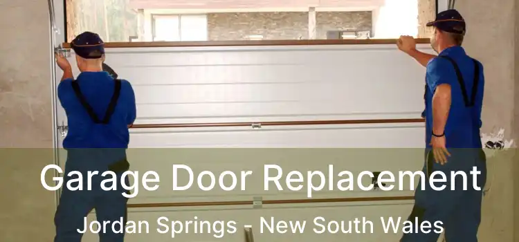 Garage Door Replacement Jordan Springs - New South Wales