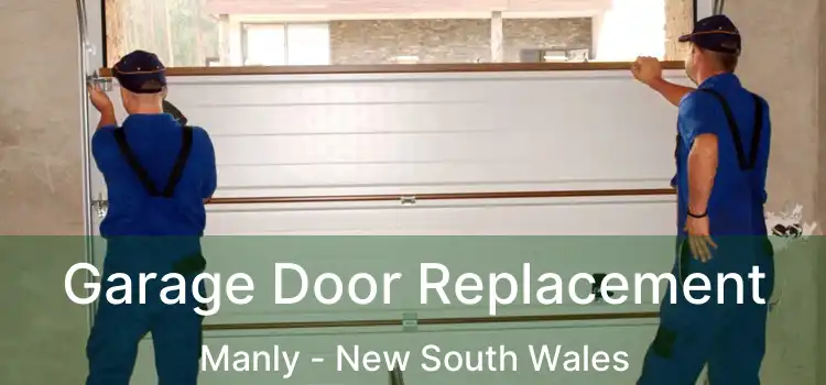 Garage Door Replacement Manly - New South Wales