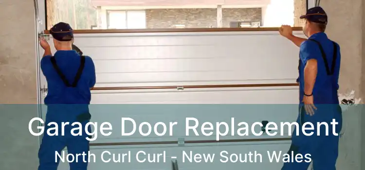 Garage Door Replacement North Curl Curl - New South Wales