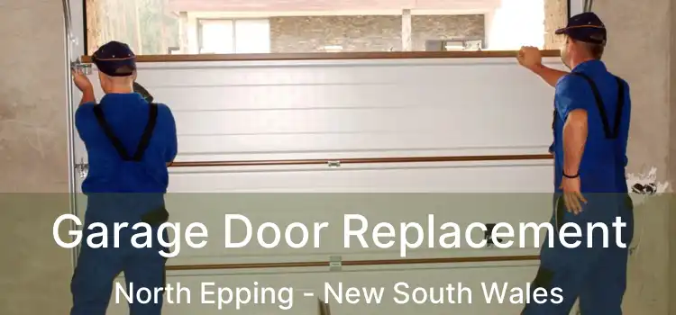 Garage Door Replacement North Epping - New South Wales