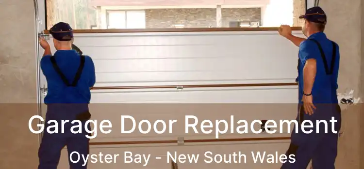 Garage Door Replacement Oyster Bay - New South Wales