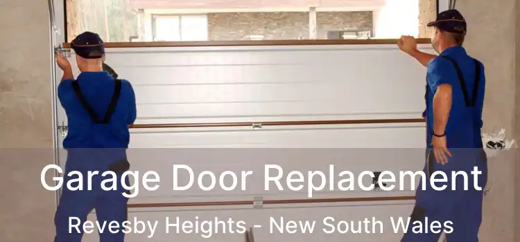 Garage Door Replacement Revesby Heights - New South Wales
