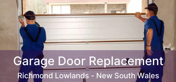 Garage Door Replacement Richmond Lowlands - New South Wales