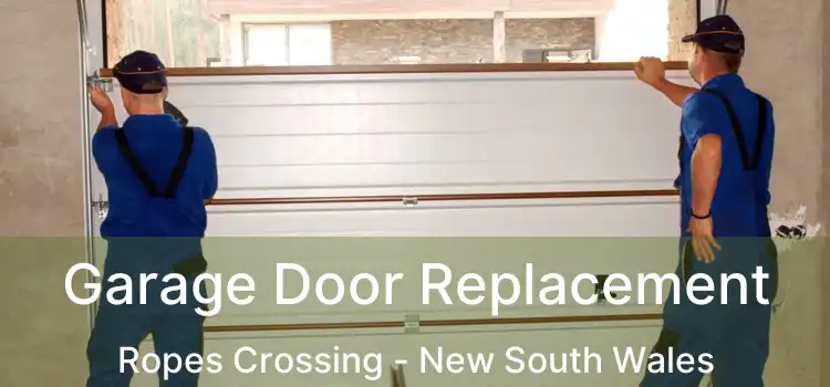 Garage Door Replacement Ropes Crossing - New South Wales