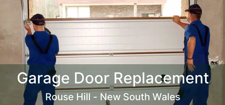 Garage Door Replacement Rouse Hill - New South Wales