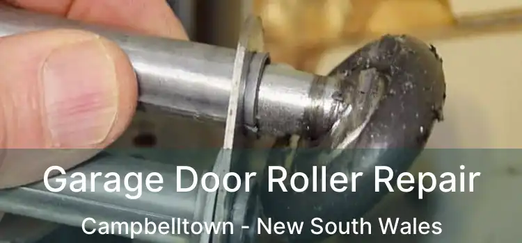 Garage Door Roller Repair Campbelltown - New South Wales