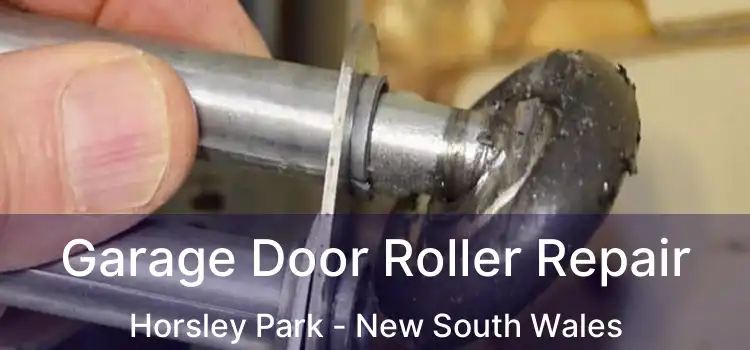 Garage Door Roller Repair Horsley Park - New South Wales