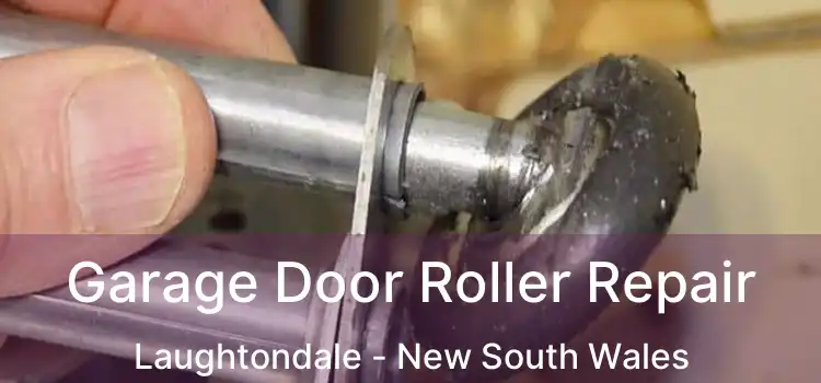Garage Door Roller Repair Laughtondale - New South Wales