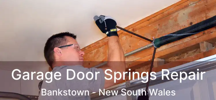 Garage Door Springs Repair Bankstown - New South Wales