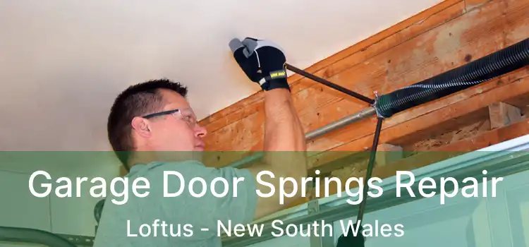 Garage Door Springs Repair Loftus - New South Wales