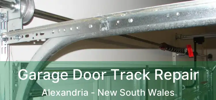Garage Door Track Repair Alexandria - New South Wales