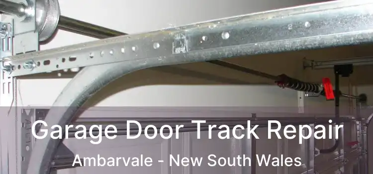 Garage Door Track Repair Ambarvale - New South Wales