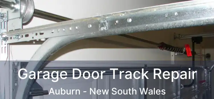 Garage Door Track Repair Auburn - New South Wales