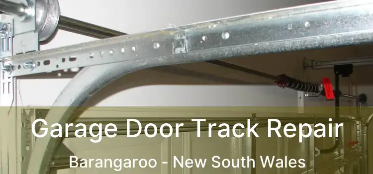 Garage Door Track Repair Barangaroo - New South Wales