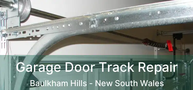 Garage Door Track Repair Baulkham Hills - New South Wales
