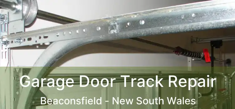 Garage Door Track Repair Beaconsfield - New South Wales