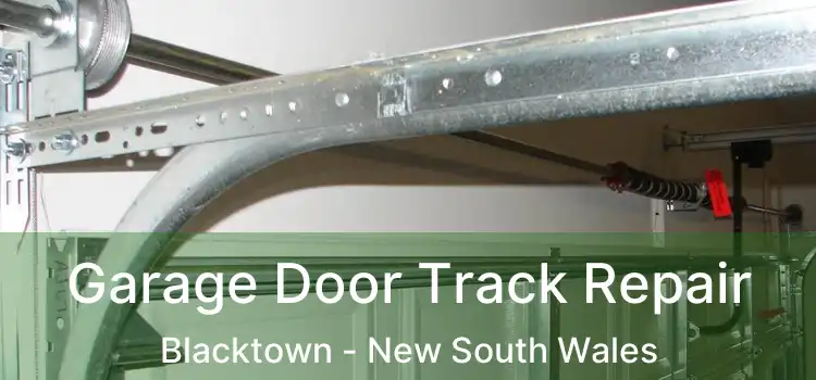 Garage Door Track Repair Blacktown - New South Wales