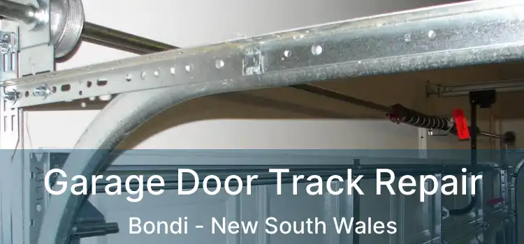 Garage Door Track Repair Bondi - New South Wales