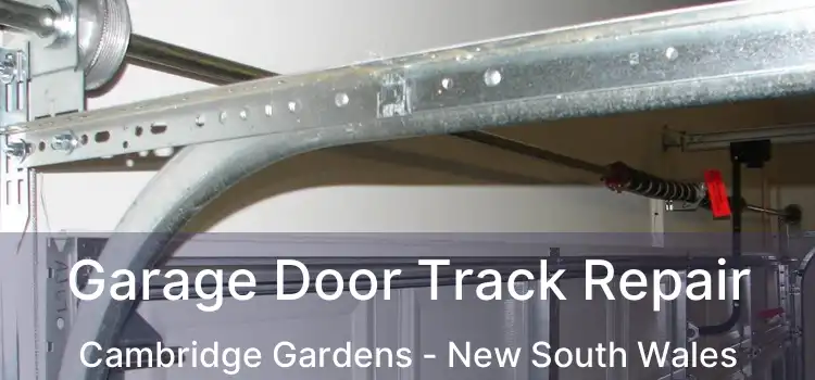 Garage Door Track Repair Cambridge Gardens - New South Wales