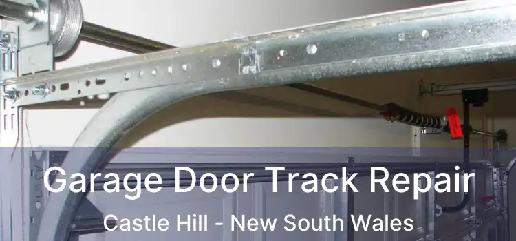 Garage Door Track Repair Castle Hill - New South Wales
