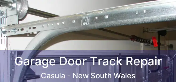 Garage Door Track Repair Casula - New South Wales