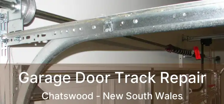 Garage Door Track Repair Chatswood - New South Wales