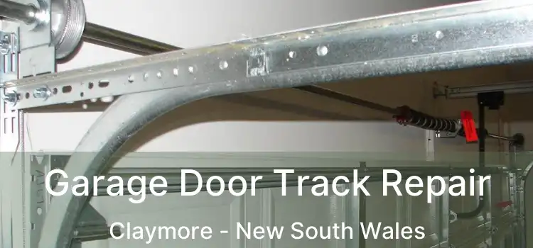 Garage Door Track Repair Claymore - New South Wales
