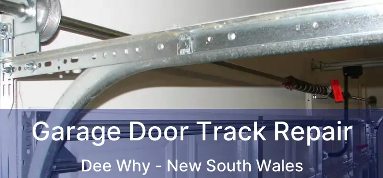 Garage Door Track Repair Dee Why - New South Wales